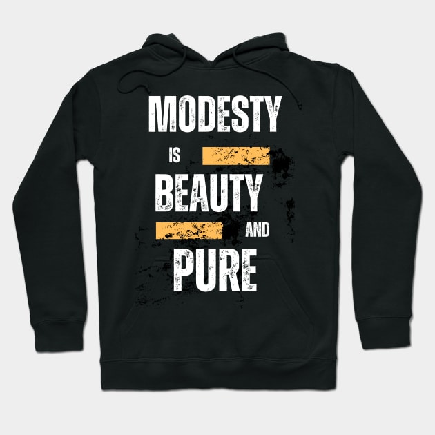 Modesty is beauty and pure Hoodie by Z&S Shop